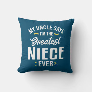 I Am The Greatest Niece Ever Cushion