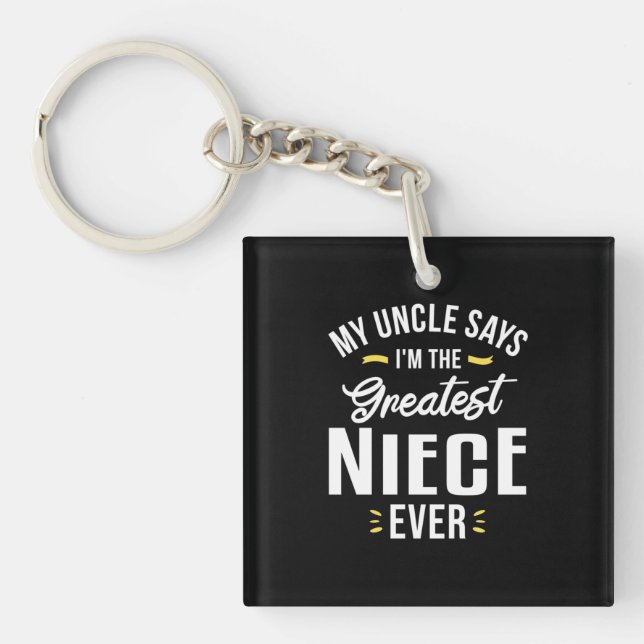 I Am The Greatest Niece Ever Key Ring (Front)