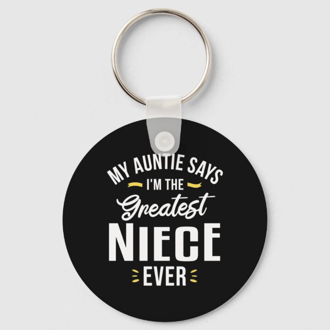 I Am The Greatest Niece Evers Key Ring (Front)