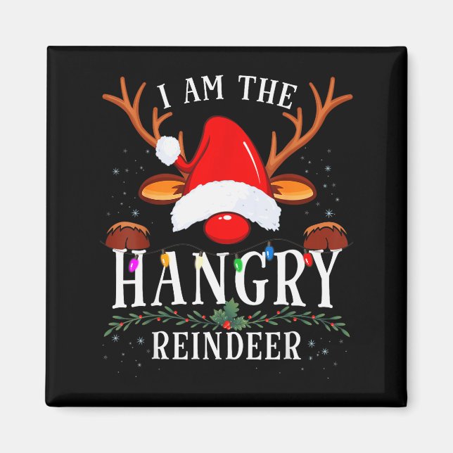 I Am The Hangry Reindeer Christmas Family  Magnet (Front)