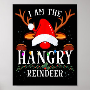 I Am The Hangry Reindeer Christmas Family  Poster