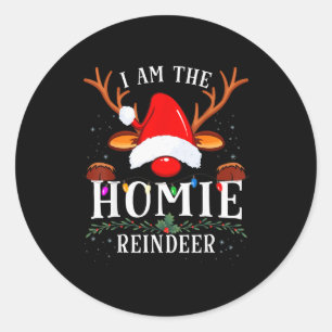 I Am The Homie Reindeer Christmas Family Classic Round Sticker
