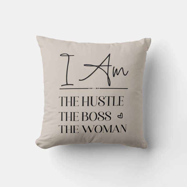 I Am The Hustle, The Boss, The Woman Funny Cushion (Front)