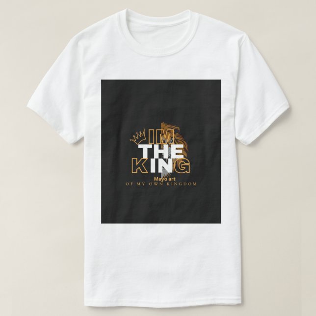 i am the king T-Shirt (Design Front)