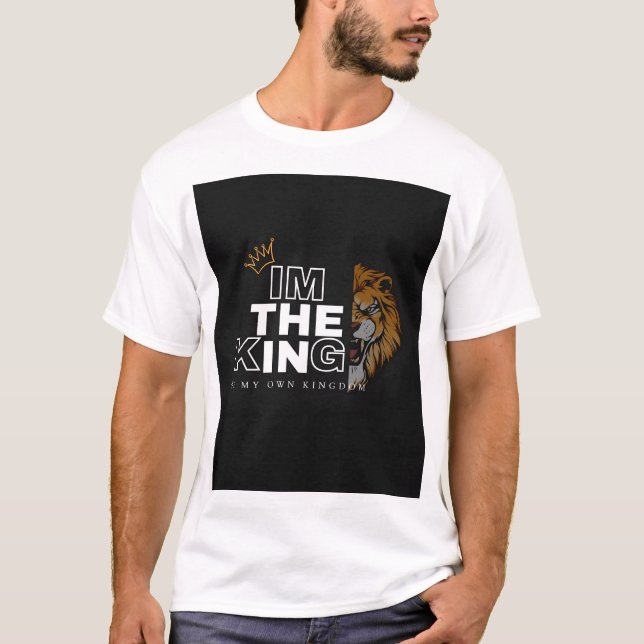 I Am The King T-Shirt (Front)