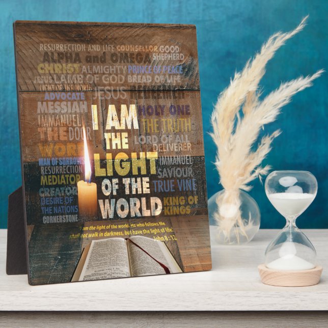 I am the Light of the World  - John 8:12   Plaque (Side)