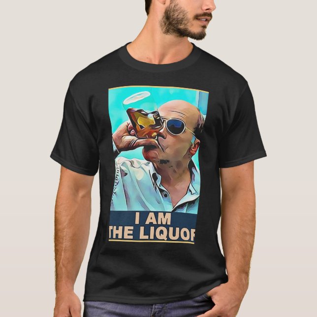 I am The Liquor T-Shirt (Front)