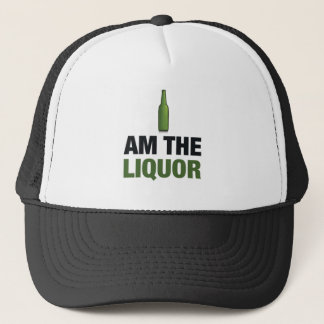 I am the liquor trucker hat