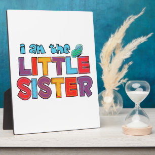 I am the Little Sister Butterfly Plaque