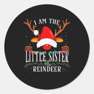 I Am The Little Sister Reindeer Christmas Family  Classic Round Sticker