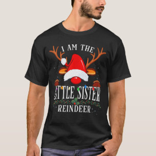 I Am The Little Sister Reindeer Christmas Family  T-Shirt
