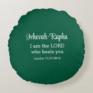 I am the Lord Who Heals You Bible Verse Dark Green Round Cushion