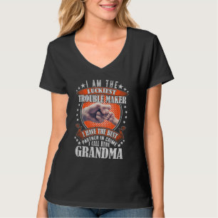 I Am The Luckiest Trouble Maker I Call Her Grandma T-Shirt
