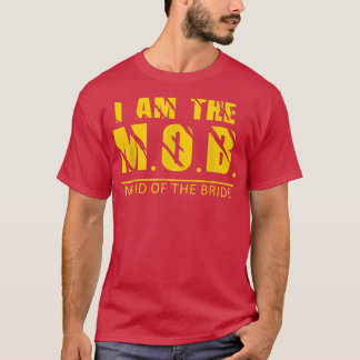 I am the Maid of the Bride Design T-Shirt