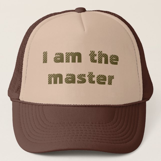 I am the master trucker hat (Front)