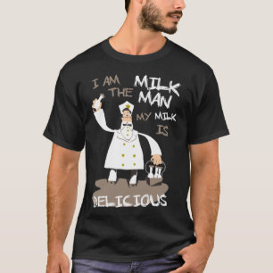 I am the milkman, my milk is delicious Essential T T-Shirt
