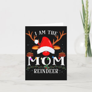 I Am The Mom Reindeer Christmas Family  Card