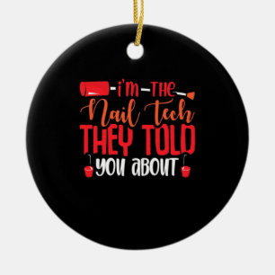 I Am The Nail Tech Ceramic Tree Decoration