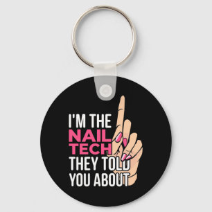 I Am The Nail Tech Key Ring