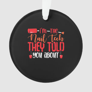 I Am The Nail Tech Ornament