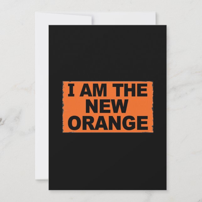 I am The New Orange Invitation (Front)
