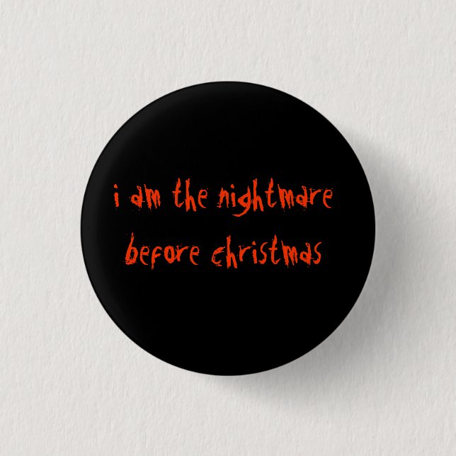 I am the nightmare before christmas 3 cm round badge (Front)