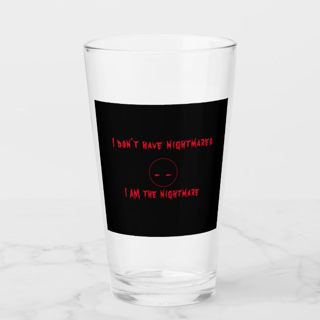 I Am the Nightmare Glass Cup (Front)