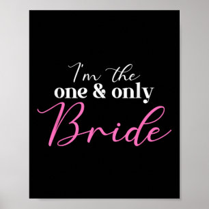 I Am The Only & One Bride _ Wedding Marriage _ Poster