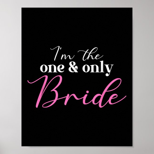 I Am The Only &amp; One Bride _ Wedding Marriage _ Poster (Front)