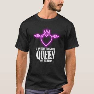 I am the original queen of hearts  1 T-Shirt