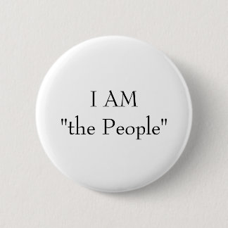 I AM"the People" 6 Cm Round Badge