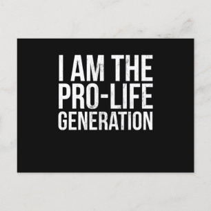 I Am The Pro Life Generation Print Pro Life Studen Postcard