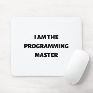 I am the programming master mouse mat