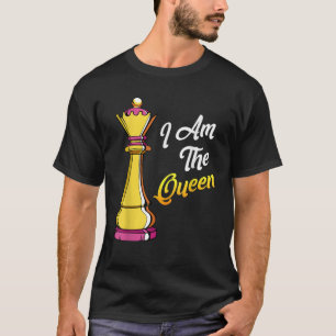I Am The Queen Funny Chess Lover Board Game Strate T-Shirt