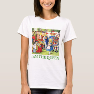 I Am The Queen! T-Shirt