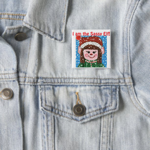 I am the Sassy Elf Hat 15 Cm Square Badge