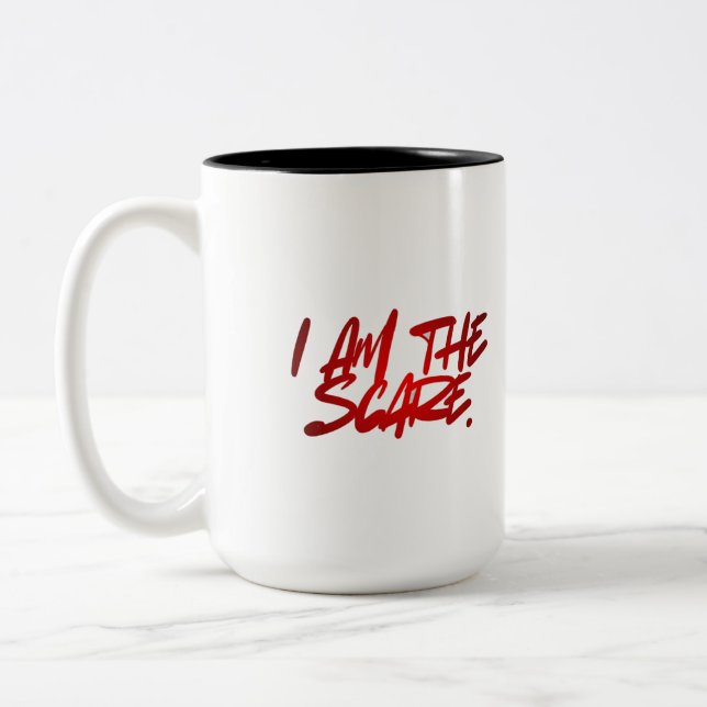 I AM THE SCARE – Bold & Fearless Coffee & Tea Mug (Left)