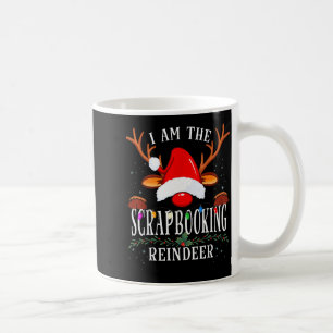 I Am The Scrapbooking Reindeer Christmas Family Coffee Mug