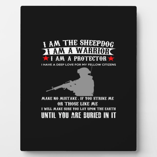 i am the sheepdog i'm a warrior im a protector i plaque (Front)