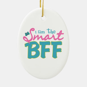 I am the Smart BFF Ceramic Tree Decoration