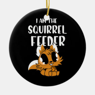 I Am The Squirrel Feeder Ceramic Tree Decoration