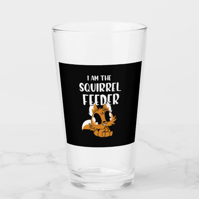 I Am The Squirrel Feeder Glass (Front)