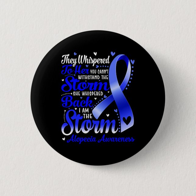 I Am The Storm Alopecia Awareness Blue Ribbon  6 Cm Round Badge (Front)