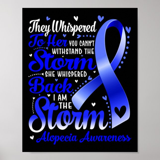 I Am The Storm Alopecia Awareness Blue Ribbon  Poster (Front)