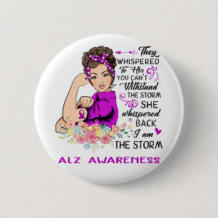 I Am The Storm ALZ Awareness 6 Cm Round Badge