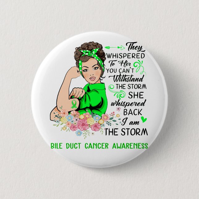 I Am The Storm BILE DUCT CANCER Awareness 6 Cm Round Badge (Front)