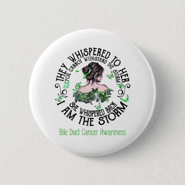 I Am The Storm Bile Duct Cancer Awareness 6 Cm Round Badge (Front)