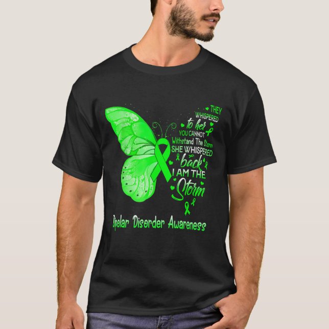 I Am The Storm Bipolar Disorder Awareness Butterfl T-Shirt (Front)