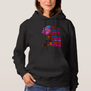 I Am The Storm Black History For Women Strong Afri Hoodie