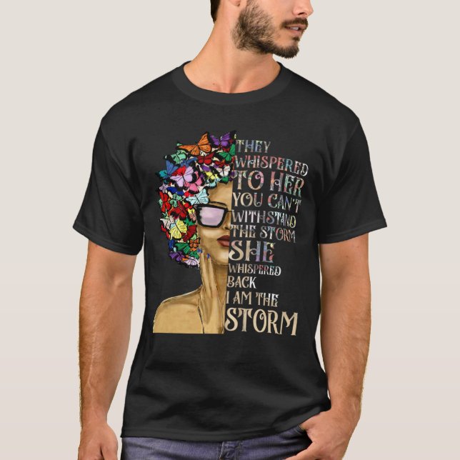 I Am The Storm Black History Month Black Queen Nat T-Shirt (Front)
